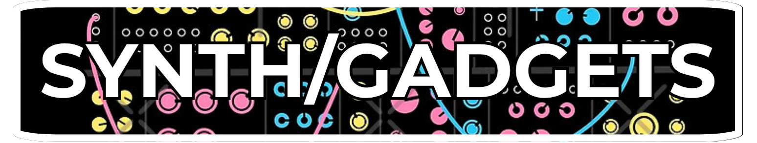 Synth/Gadgets Header